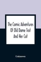 The Comic Adventures Of Old Dame Trot And Her Cat