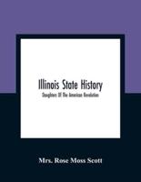 Illinois State History; Daughters Of The American Revolution