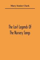 The Lost Legends Of The Nursery Songs