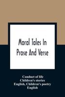 Moral Tales In Prose And Verse