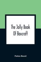 The Jolly Book Of Boxcraft