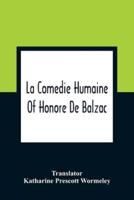 La Comedie Humaine Of Honore De Balzac