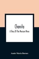 Chonita : A Story Of The Mexican Mines