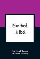 Robin Hood, His Book