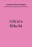 A Little Girl In Old New York