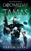Doomsday of Tamas: Race to the Second Apocalypse