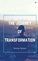 The Journey Of Transformation