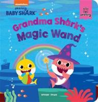 Pinkfong Baby Shark - Grandma Shark's Magic Wand