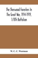 The Sherwood Foresters In The Great War, 1914-1919, 1/8Th Battalion