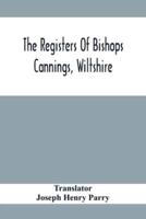 The Registers Of Bishops Cannings, Wiltshire