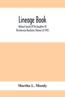 Lineage Book; National Society Of The Daughters Of The American Revolution (Volume Lii) 1905