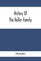 History Of The Keller Family