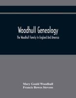 Woodhull Genealogy : The Woodhull Family In England And America