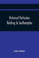 Historical Particulars Relating To Southampton