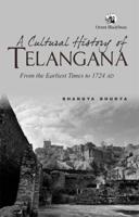 A Cultural History of Telangana