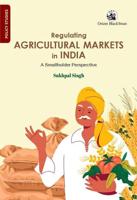 Regulating Agricultural Markets in India