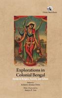 Explorations in Colonial Bengal