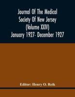 Journal Of The Medical Society Of New Jersey (Volume Xxiv) January 1927- December 1927