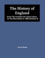 The History Of England : From The Invasion Iof Julius Cæsar To The Revolution In 1688 (Volume Ii)