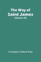 The Way Of Saint James (Volume Iii)