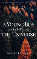 A Young Boy And His Best Friend, The Universe. Vol. VII: An Inspirational, New-Age, Spiritual Story