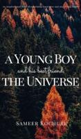 A Young Boy And His Best Friend, The Universe. Vol. VII: An Inspirational, New-Age, Spiritual Story