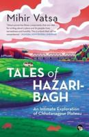 TALES OF HAZARIBAGH AN INTIMATE EXPLORATION OF CHHOTANAGPUR PLATEAU