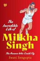 The Incredible Life of Milkha Singh the Runner Who Could Fly