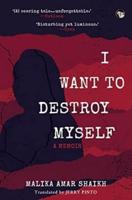 I Want to Destroy Myself