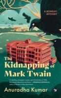 The Kidnapping of Mark Twain a Bombay Mystery