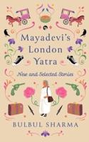 Mayadevi's London Yatra