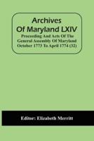 Archives Of Maryland LXIV ; Proceeding And Acts Of The General Assembly Of Maryland October 1773 To April 1774 (32)