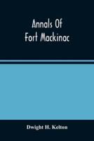 Annals Of Fort Mackinac