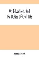 On Education, And The Duties Of Civil Life