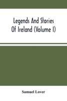 Legends And Stories Of Ireland (Volume I)
