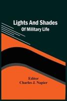 Lights And Shades Of Military Life