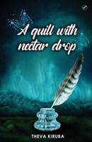 A Quill With Nectar Drop