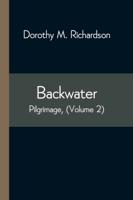 Backwater; Pilgrimage, (Volume 2)