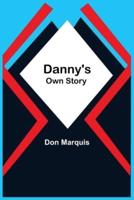Danny'S Own Story