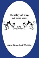 Barclay Of Ury, And Other Poems