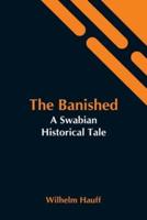 The Banished: A Swabian Historical Tale