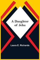 A Daughter Of Jehu