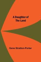 A Daughter Of The Land