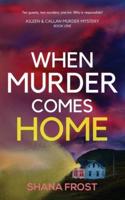 When Murder Comes Home