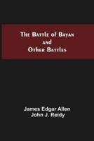 The Battle Of Bayan And Other Battles