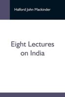 Eight Lectures On India
