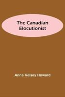 The Canadian Elocutionist