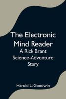 The Electronic Mind Reader: A Rick Brant Science-Adventure Story