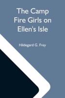 The Camp Fire Girls On Ellen'S Isle; Or, The Trail Of The Seven Cedars