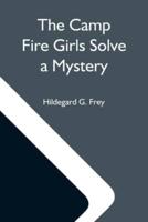 The Camp Fire Girls Solve A Mystery; Or, The Christmas Adventure At Carver House